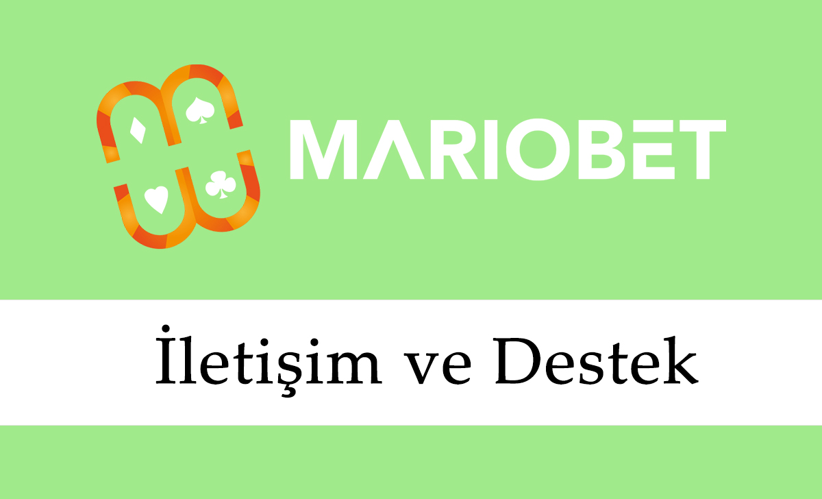 Mariobet İletişim ve Destek