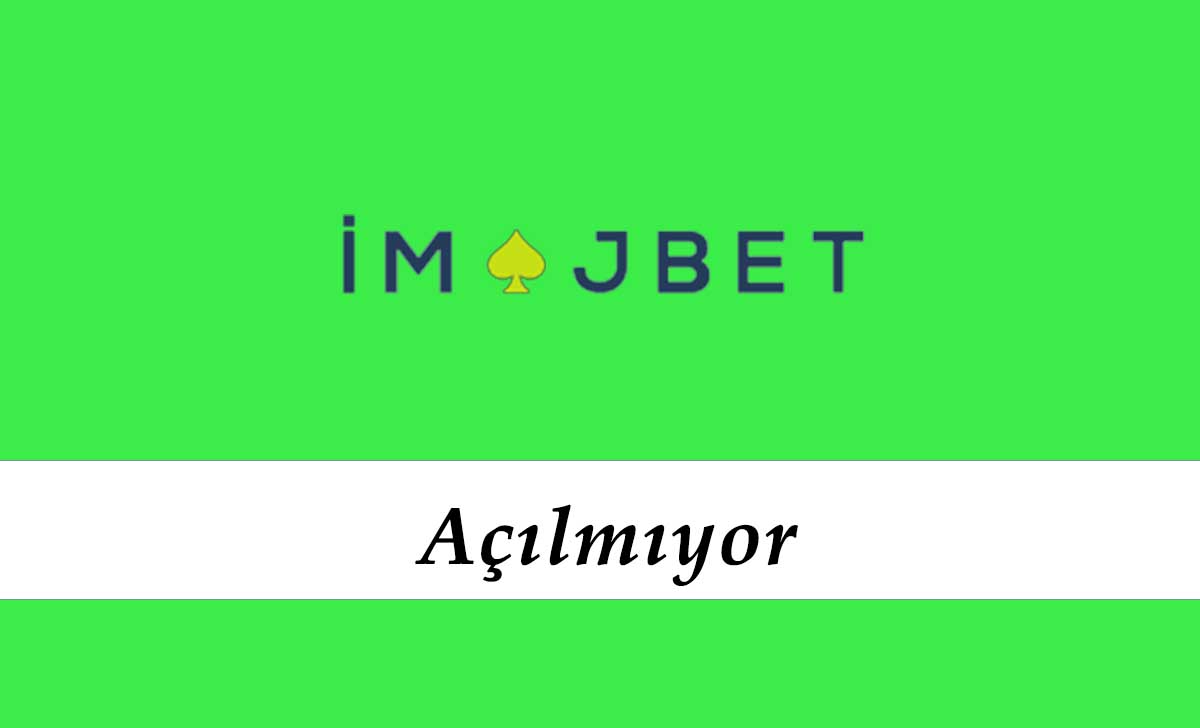 İmajbet Açılmıyor