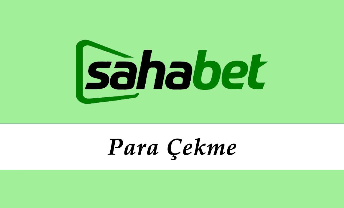 Sahabet Para Çekme