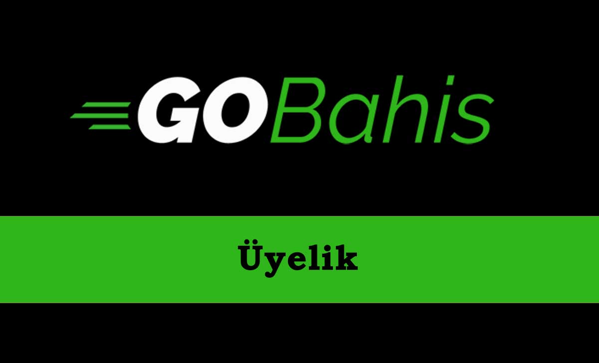 Gobahis Üyelik