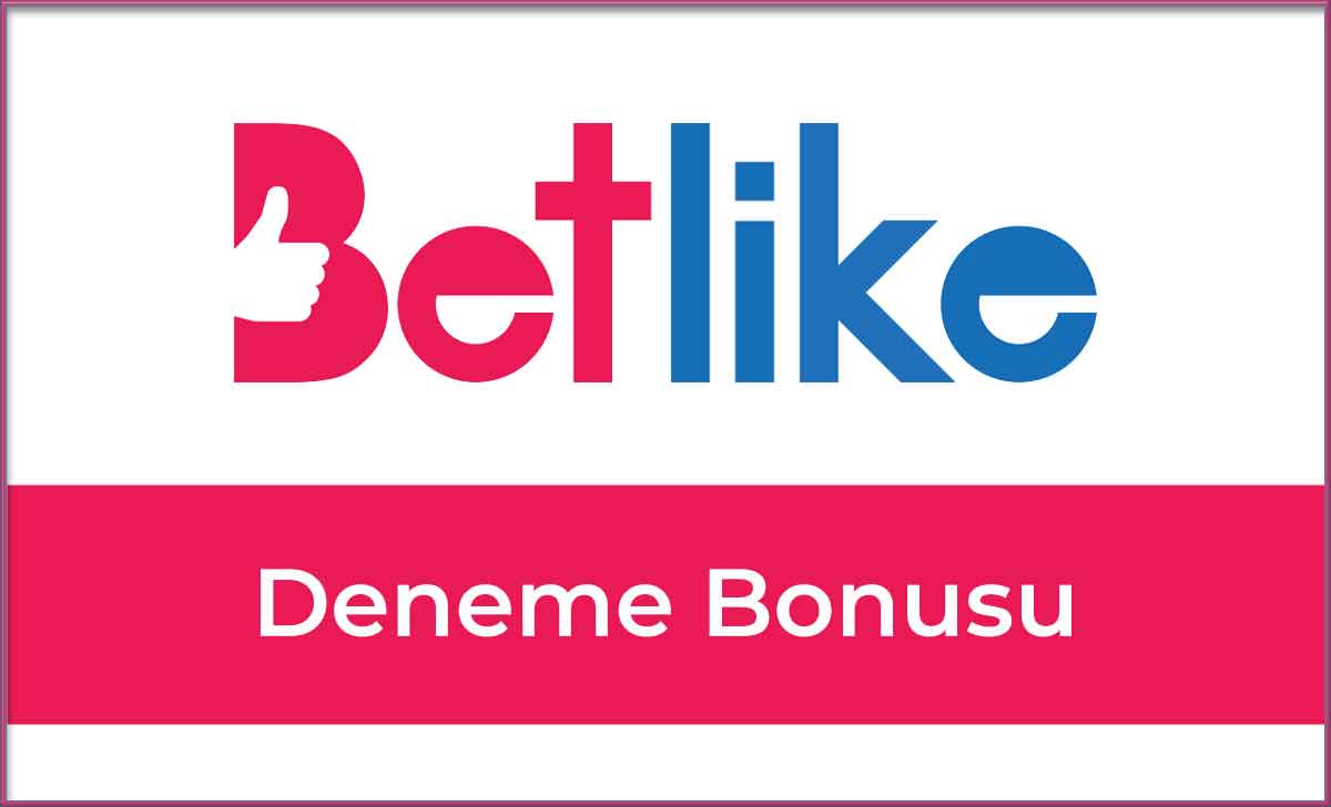 Betlike Deneme Bonusu