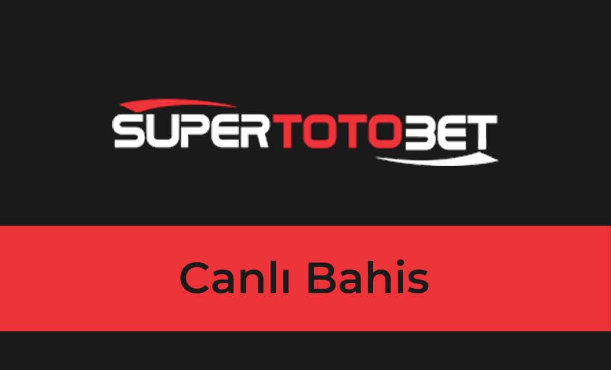 Süpertotobet Canlı Bahis